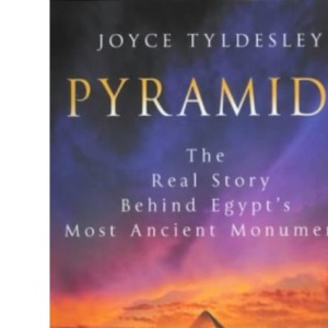 Pyramids: The Real Story Behind Egypt's Most Ancient Monuments
