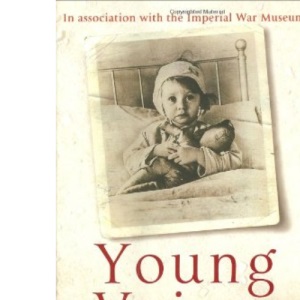 Young Voices: British Children Remember the Second World War