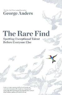 The Rare Find: How Great Talent Stands Out