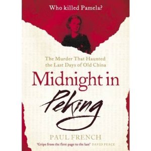 Midnight in Peking: The Murder That Haunted the Last Days of Old China