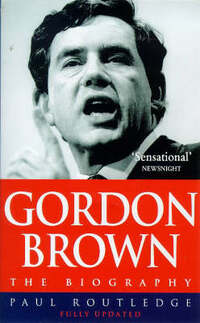 Gordon Brown: The Biography