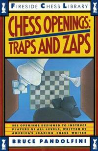 Chess Openings: Traps and Zaps (Fireside Chess Library)
