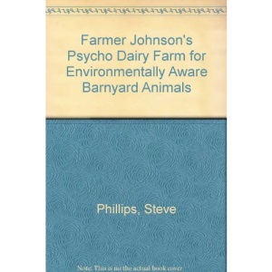 Farmer Johnson's Psycho Dairy Farm for Environmentally Aware Barnyard Animals
