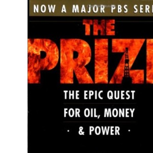 The Prize: The Epic Quest for Oil, Money and Power