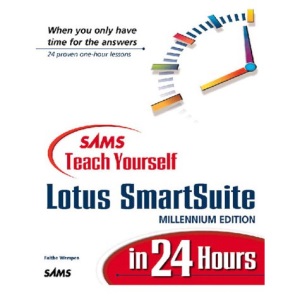 Teach Yourself Lotus Smartsuite: Millennium Ed