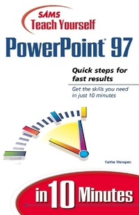 Sams Teach Yourself PowerPoint 97 in 10 Minutes (Sams Teach Yourself S.)