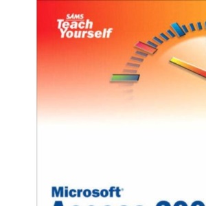Sams Teach Yourself Microsoft Access 2000 in 10 Minutes (Sams Teach Yourself S.)
