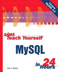 Sams Teach Yourself MySQL in 24 Hours (Sams Teach Yourself S.)