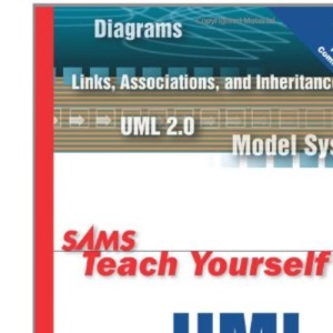 Sams Teach Yourself UML in 24 Hours, Complete Starter Kit (Sams Teach Yourself...in 24 Hours (Paperback))