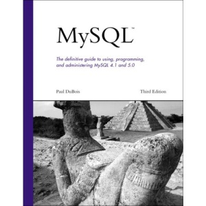 MySQL: the Definitive Guide to Using, Programming, and Administering MySQL 4.1 and 5.0 (Developer's Library)