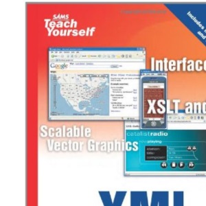 Sams Teach Yourself XML in 24 Hours, Complete Starter Kit (Sams Teach Yourself...in 24 Hours (Paperback))