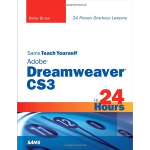 Sams Teach Yourself Adobe Dreamweaver CS3 in 24 Hours (Sams Teach Yourself in 24 Hours)