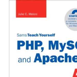 Sams Teach Yourself PHP, MySQL and Apache All in One