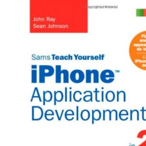 Sams Teach Yourself iPhone Application Development in 24 Hours (Sams Teach Yourself in 24 Hours)