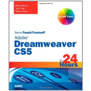 Sams Teach Yourself Dreamweaver CS5 in 24 Hours (Sams Teach Yourself...in 24 Hours)