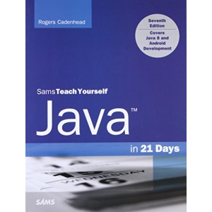 Java in 21 Days, Sams Teach Yourself (Covering Java 8)