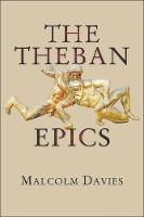 The Theban Epics
