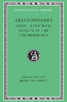 Birds. Lysistrata. Women at the Thesmophoria