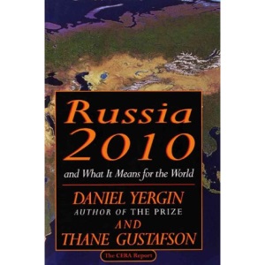 Russia 2010: And What It Means for the World
