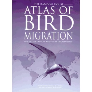 The Atlas of Bird Migration: Tracing the Great Journeys of the World's Birds