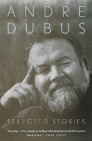 Selected Stories of Andre Dubus