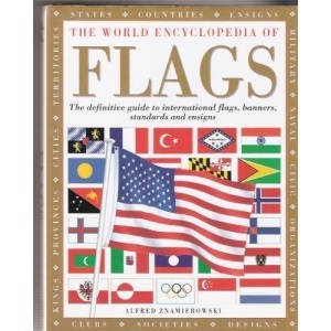 The World Encyclopedia Of Flags