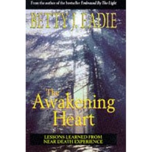 The Awakening Heart: Lessons Learned from the Afterlife
