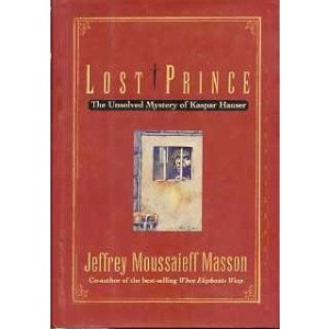Lost Prince: Unsolved Mystery of Kaspar Hauser
