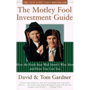 The Motley Fool Investment Guide: How the Fool Beat Wall Street and How You Can to