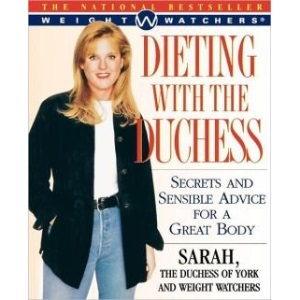 Dieting with the Duchess: Secrets and Sensible Advice for a Great Body