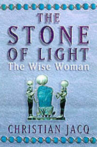 The Stone of Light: The Wise Woman: Bk. 2 (Stone of Light S.)