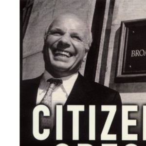 Citizen Greg: The Extraordinary Story of Greg Dyke and How He Captured the BBC