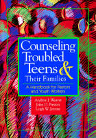 Counselling Troubled Teens and Their Families