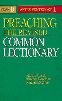 Preaching the Revised Common Lectionary: Year B