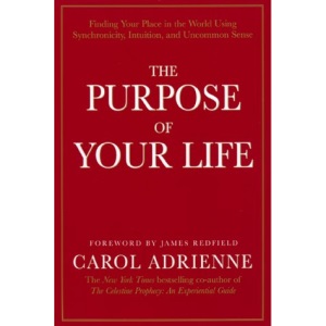 The Purpose of Your Life: Finding Your Place in the World