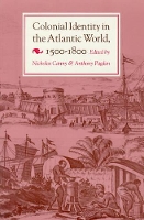 Colonial Identity in the Atlantic World, 1500-1800