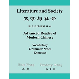 Literature and Society: Advanced Reader of Modern Chinese (The Princeton Language Program: Modern Chinese)