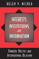 Interests, Institutions, and Information