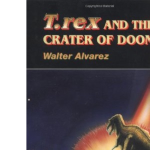 "T. rex" and the Crater of Doom
