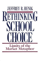Rethinking School Choice