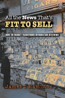 All the News That′s Fit to Sell – How the Market Transforms Information to News: How the Market Transforms Information into News
