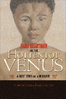 Sara Baartman and the Hottentot Venus