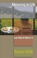 Meaning in Life and Why It Matters