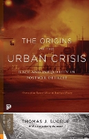 The Origins of the Urban Crisis