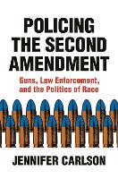Policing the Second Amendment