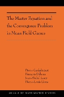 The Master Equation and the Convergence Problem in Mean Field Games