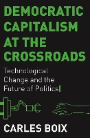 Democratic Capitalism at the Crossroads
