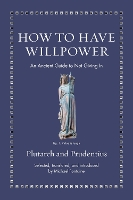 How to Have Willpower