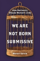 We Are Not Born Submissive