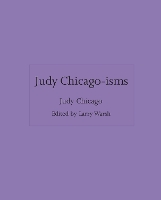Judy Chicago-isms